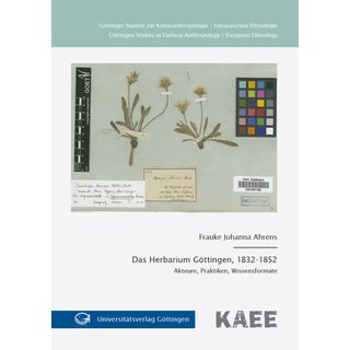 Das Herbarium Gttingen, 1832-1852 - Akteure, Praktiken, Wissensformate