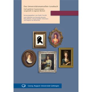 Das Universittsmamsellen - Lesebuch - Fnf gelehrte Frauenzimmer, vorgestellt in eigenen Werken